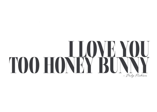 PHOTOWALL / I Love You Too Honeybunny (e316363)